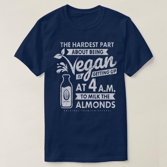 Camiseta A Parte Mais Difícil De Ser Vegan É Leite O (Frente do Design)