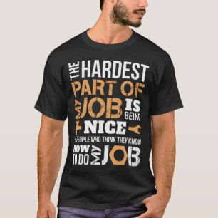 Camiseta A Parte Mais Difícil do Meu Trabalho Mecânico Empr