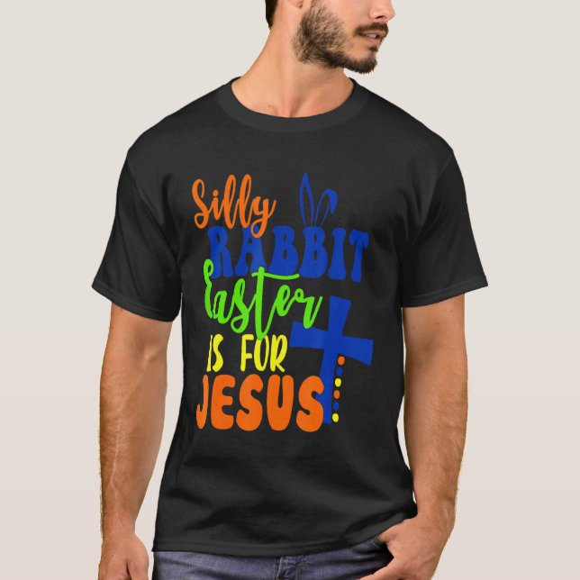 Camiseta A Páscoa Do Coelho bobo É Para Jesus Páscoa 3 (Frente)