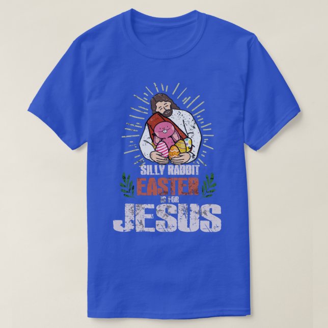 Camiseta A Páscoa Do Coelho bobo É Para O felz pascoa De Je (Frente do Design)