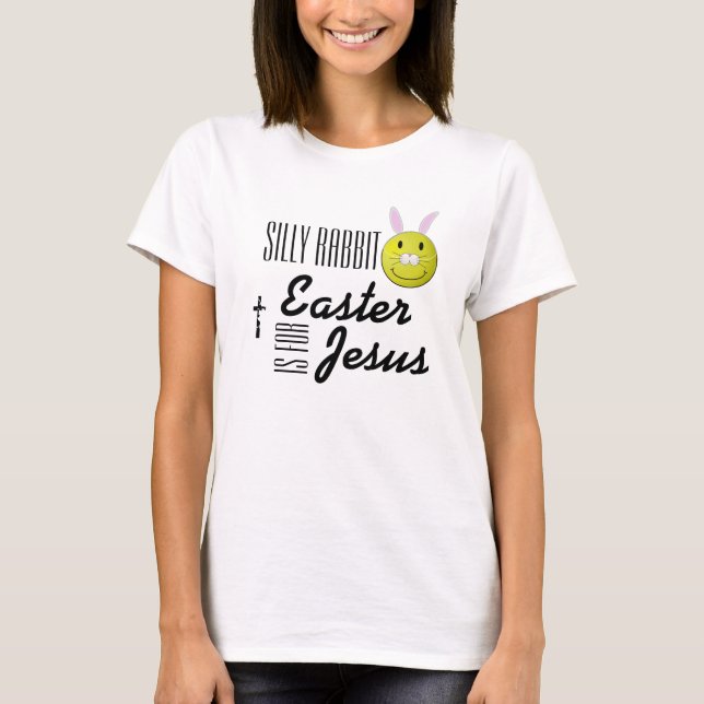 Camiseta A páscoa parva do coelho é para Jesus (Frente)