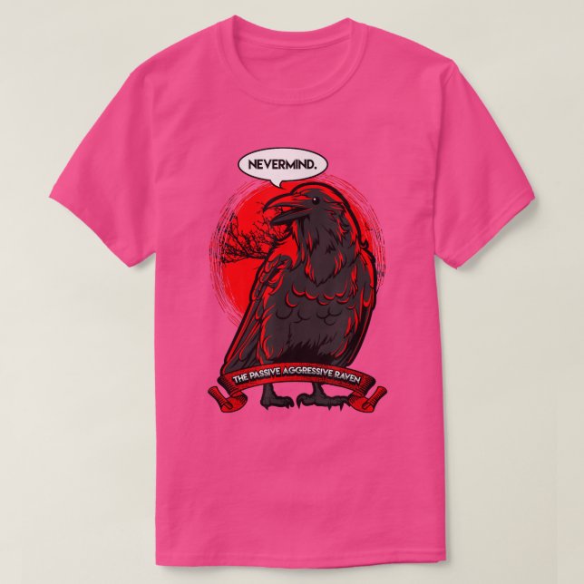Camiseta A Passiva Agressiva Raven NEVERMIND (Frente do Design)