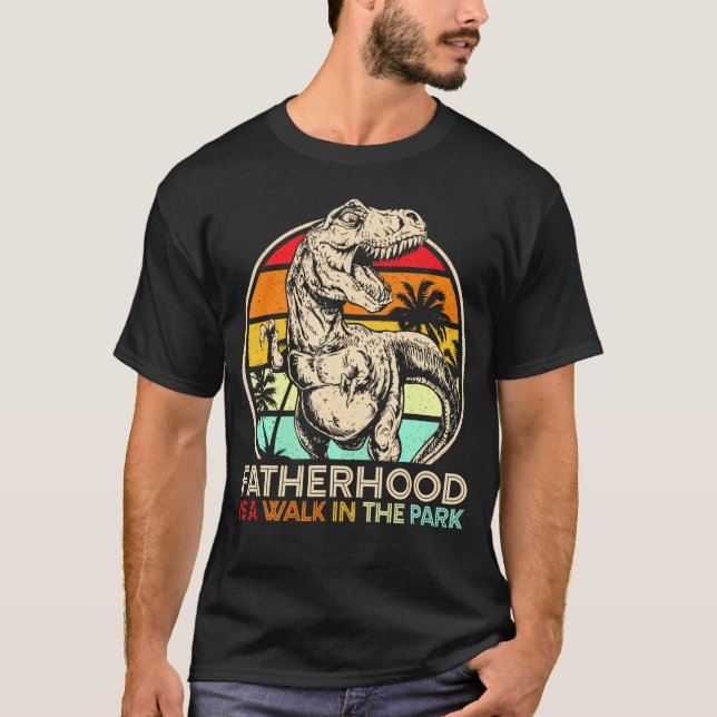 Camiseta A Paternidade É Uma Caminhada No Parque Pai T Rex  (Frente)