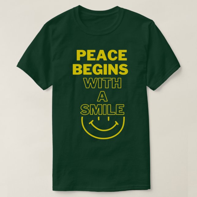 Camiseta A Paz Começa Com Um Design Motivacional De Sorriso (Frente do Design)