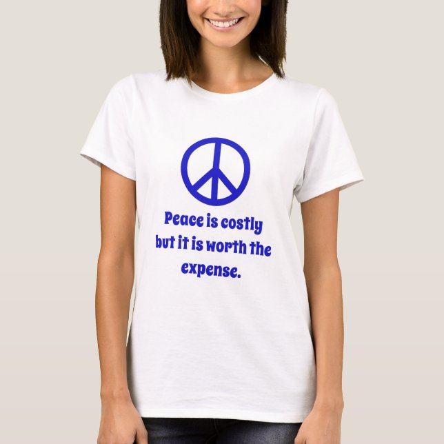 Camiseta A Paz É Dispendiosa (Frente)