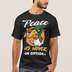 Camiseta A paz nunca foi uma opção de Goose Meme