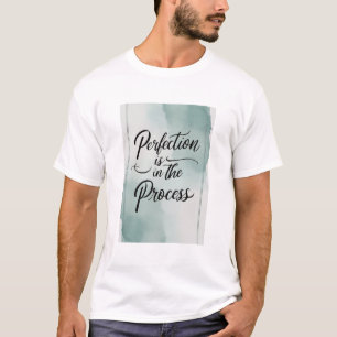 Camiseta A Perfeição Está Em Processo