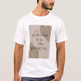 Camiseta A perfeição está no processo