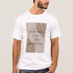 Camiseta A perfeição está no processo