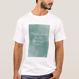 Camiseta A perfeição está no processo