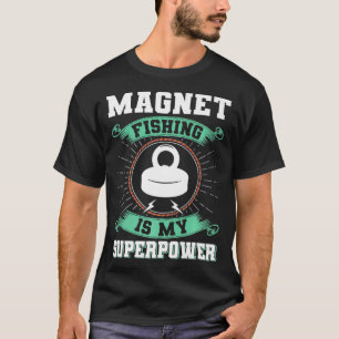Camiseta A pesca com ímã é o meu prêmio de superpotência