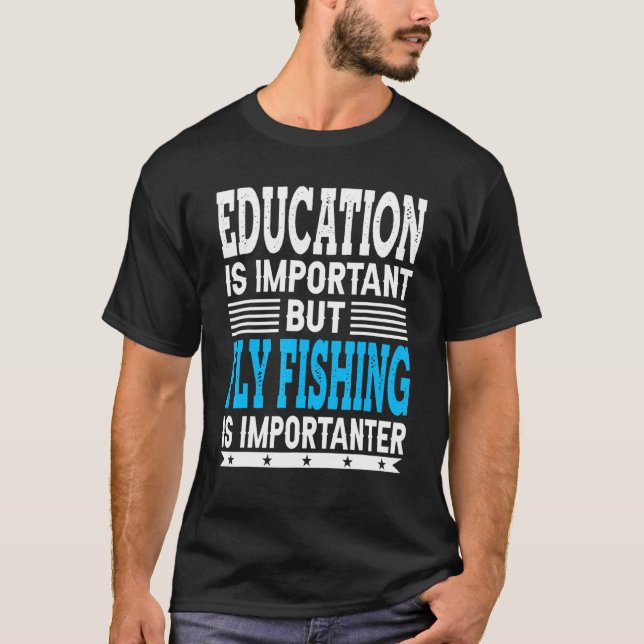 Camiseta A pesca com mosca é mais importante pescador de pe (Frente)