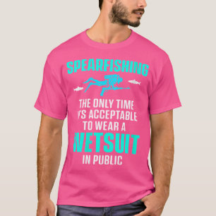 Camiseta A Pesca De Arrasto Só É Aceitável Para Vestir Wets