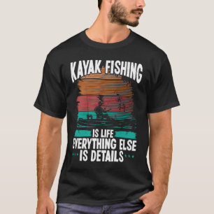 Camiseta A pesca de caiaque é vida senão detalhes Caiaque C