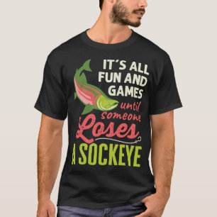 Camiseta A Pesca de Salmão É Tudo Diversão e Jogos Até Que 