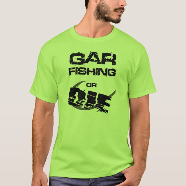 Camiseta A pesca do peixe-agulha ou morre (Frente)