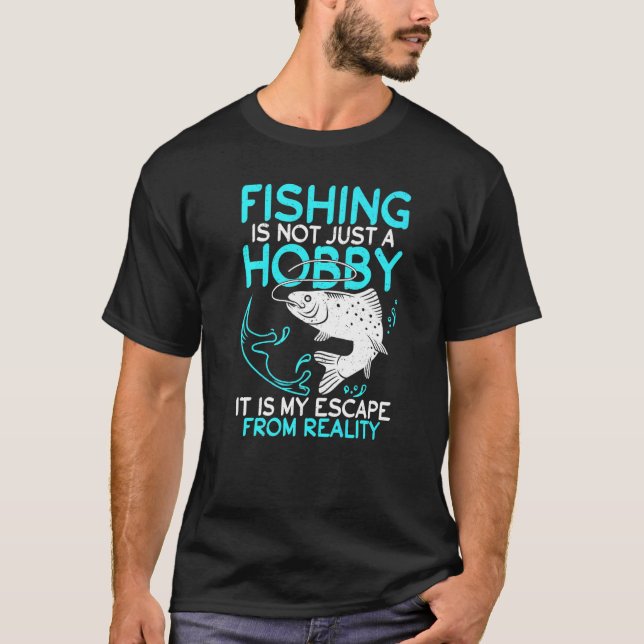 Camiseta A Pesca É Minha Fuga Da Realidade Pesca Caça  (Frente)