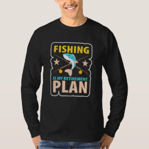 Camiseta A Pesca É O Meu Plano De Reforma Com A Pesca De Pe