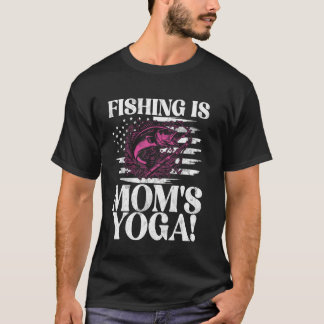 Camiseta A pesca é o Yoga da Mamãe! Pescando com a Mamãe