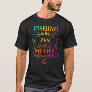 Camiseta A Pesca É O Zen Da Minha Vida Para Fly Fishing Lgb