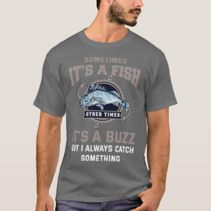 Camiseta A Pesca Engraçada Às Vezes É Um Peixe Outras Vezes