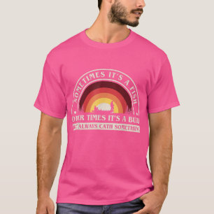 Camiseta A Pesca Engraçada Para Os Homens É, Por Vezes, Um