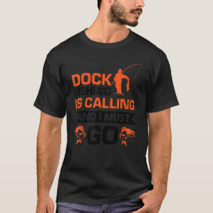 Camiseta A pesca no cais está me chamando e eu preciso ir 2