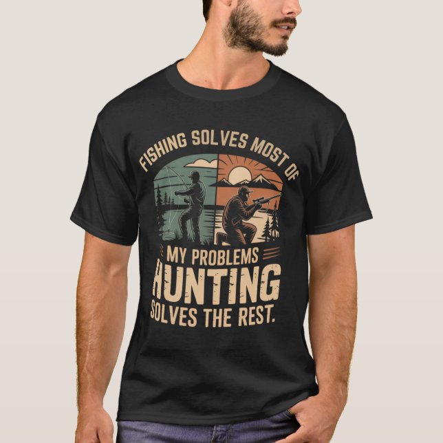 Camiseta A Pesca Resolve A Maioria Dos Meus Problemas A Caç (Frente)