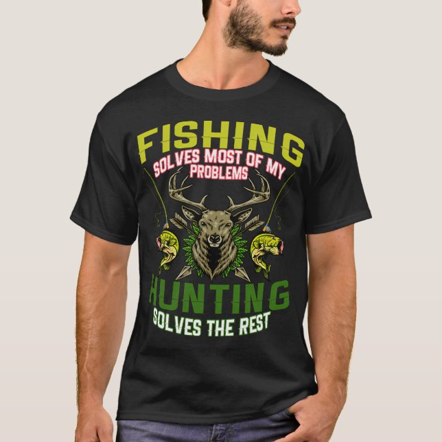 Camiseta A Pesca Resolve A Maioria Dos Meus Problemas A Caç (Frente)