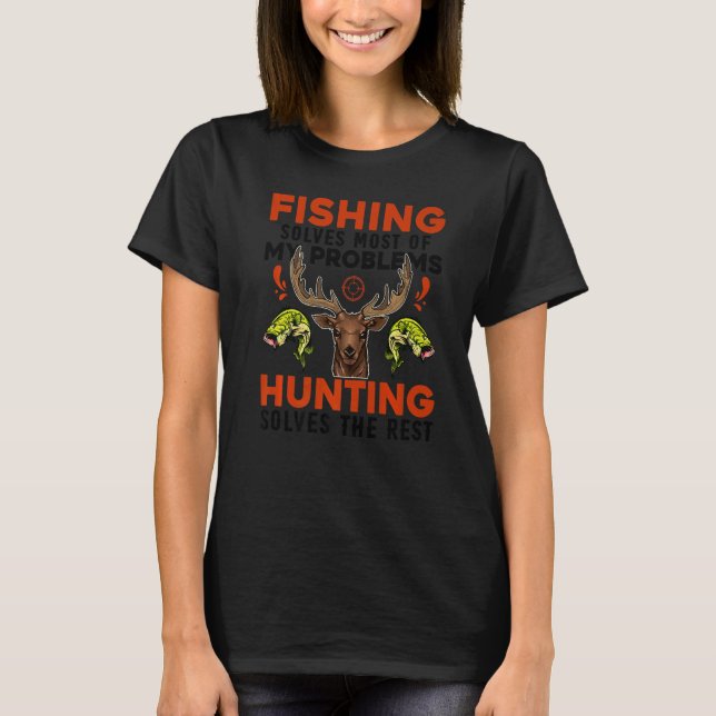Camiseta A Pesca Resolve A Maioria Dos Meus Problemas Caça  (Frente)