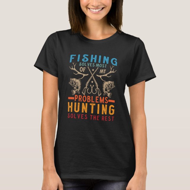 Camiseta A pesca resolve a maioria dos problemas, a caça re (Frente)