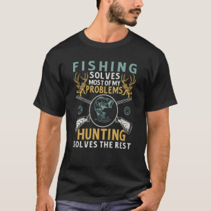 Camiseta A pesca resolve a maioria dos problemas, a caça re