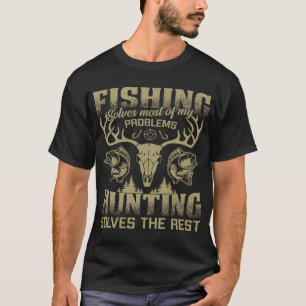 Camiseta A Pesca Resolve A Maioria Dos Problemas A Caça Res