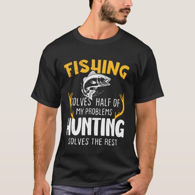 Camiseta A pesca resolve metade a caça resolve o resto (Frente)