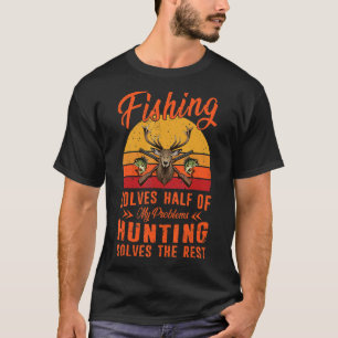 Camiseta A Pesca Resolve Metade Dos Meus Problemas A Caça R