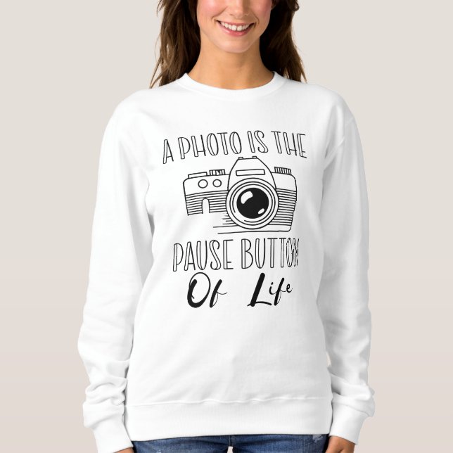 Camiseta A Photo Is The Pause Button Of Life (Frente)