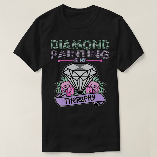 Camiseta A Pintura do Diamante das Mulheres é minha Dor do  (Frente do Design)