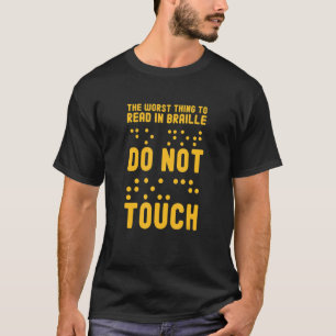 Camiseta A Pior Coisa A Ler Na Cegueira De Leitura Blinda