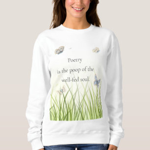 Camiseta "A poesia é o cocô da alma bem alimentada"