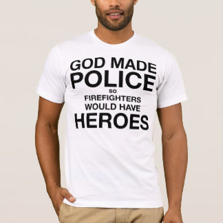 Camiseta A polícia feita deus assim que os bombeiros teriam