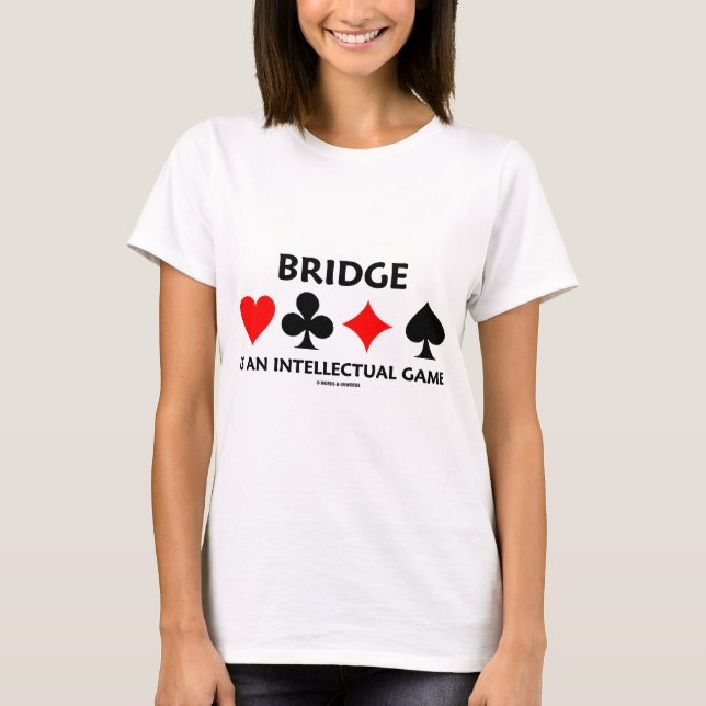 Camiseta A ponte é um jogo intelectual (a atitude da ponte) (Frente)