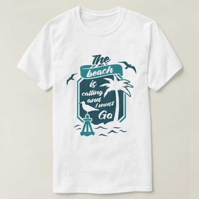 Camiseta A Praia Está Chamando E Eu Devo Ir Férias De Verão (Frente do Design)