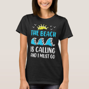 Camiseta A praia está ligando e eu preciso ir à praia