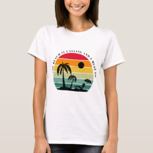 Camiseta A praia está ligando e eu tenho que ir
