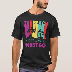 Camiseta A Praia Está Ligando Para Eu Ir Areia Surf Verão V