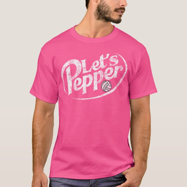 Camiseta A Prática De Pepper De Vamos De Voleibol Sofreu Di (Frente)