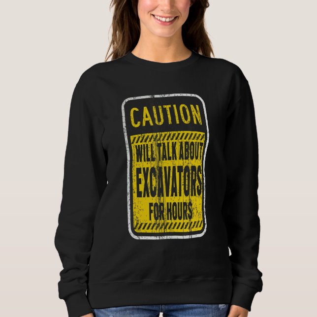 Camiseta A Precaução Falará De Escavadores Durante Horas (Frente)