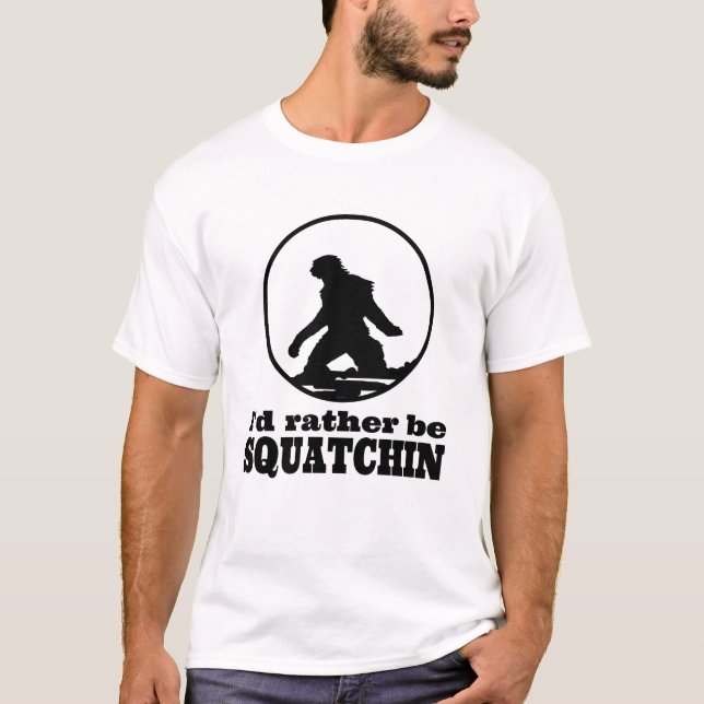Camiseta A preferencialmente seja Squatchin (Frente)