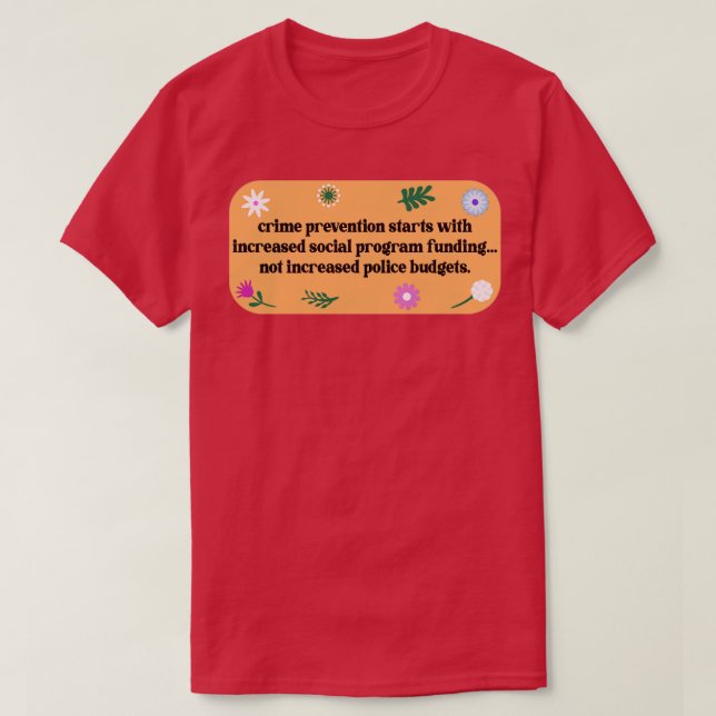 Camiseta A Prevenção Da Criminalidade Necessita De Programa (Frente do Design)