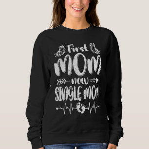 Camiseta A primeira mãe que se afogou agora Solteiro mãe be
